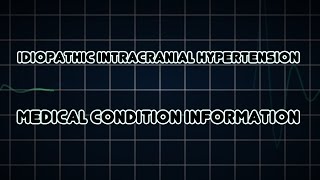 Idiopathic intracranial hypertension Medical Condition [upl. by Farant]