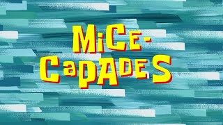 The Fairly OddParents Micecapades Title Card SpongeBob Style [upl. by Lundquist]