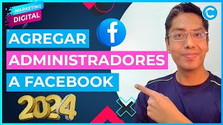 Cómo agregar ADMINISTRADORES a una PÁGINA DE FACEBOOK 2024 [upl. by Dnomar]