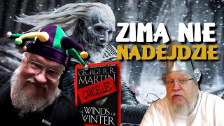 To już koniec George RR Martin nie skończy Wichrów Zimy [upl. by Laehctim441]