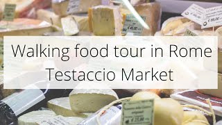 Testaccio Food Market in Rome  Walking food Tour in Rome with Luxe Associates Travel [upl. by Lebasiram]