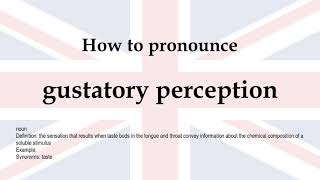 How to pronounce gustatory perception  meaning [upl. by Procter]