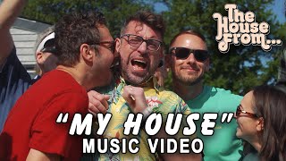 My House  Music Video from quotThe House Fromquot [upl. by Yetty]