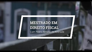 Mestrado em Direito Fiscal  Testemunho de Pedro Rebello de Andrade [upl. by Dyanne]