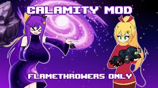 LIVE The fight Ive been DREADING Terraria Calamity Mod FLAMETHROWERS ONLY  PART 8 [upl. by Laflam]