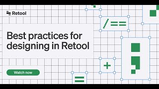 Best practices for designing in Retool [upl. by Itin258]