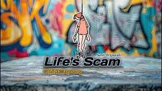 Sunil Jay  Lifes Scam  Rap Song   Sunil Prajapati [upl. by Whipple273]