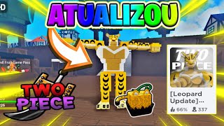 TWO PIECE ATUALIZOU UPDATE  NOVA FRUTA LEOPARD SHOWCASE  ROBLOX ONE PIECE [upl. by Carmelo989]