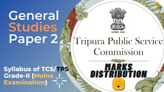 General Studies Paper 2  Syllabus of TCSTPS Grade ll Mains Examination [upl. by Ymma748]