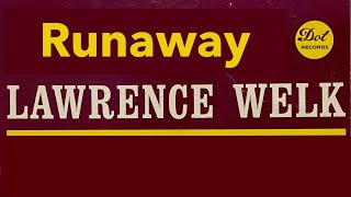 Lawrence Welk  Runaway [upl. by Nealon]