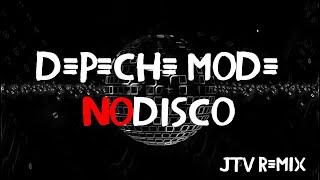 Depeche Mode  Nodisco JTV 2023 Remix [upl. by Raman]