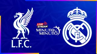 ⏱️ MINUTO A MINUTO  Liverpool FC vs Real Madrid  Champions League [upl. by Ayikaz]