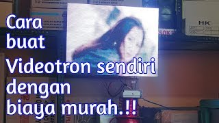 Cara membuat videotron sendiri dengan biaya murahDijamin bisa [upl. by Llehcal987]