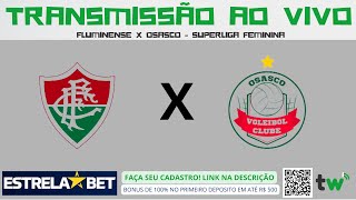 Fluminense x Osasco AO VIVO  Superliga Feminina de Vôlei  Torcida Web [upl. by Wendt827]