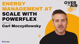 Energy Management At Scale With Powerflex CTO Carl Moczydlowsky [upl. by Jennee918]