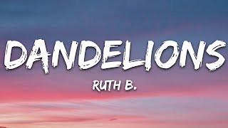 Ruth B  Dandelions Lyrics [upl. by Goody238]