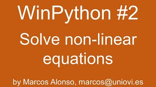 WinPython 2 How to solve nonlinear equations [upl. by Albie723]