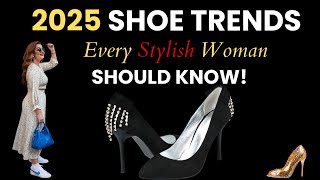 2025’s Most Elegant Shoe Trends  MustHave Shoes for 2025 and How to Style Them [upl. by Aglo686]