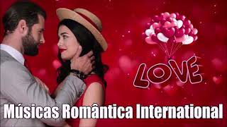 ❤️❤️ ❤️ CANÇÕES INTERNACIONAIS ROMANTICAS VOL 10 [upl. by Nam]