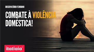 VIOLÊNCIA DOMÉSTICA COMO É FEITO O COMBATE AOS CRIMES  OBSERVATÓRIO FEMININO [upl. by Scot825]