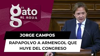 Rapapolvo de Jorge Campos a Armengol ¡que huye del Congreso [upl. by Enelram]