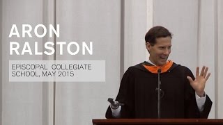 Aron Ralston Episcopal Collegiate School Commencement Speech [upl. by Lori]