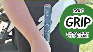 Golf grip for beginners and how to mark your glove for consistency [upl. by Heman]