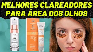 4 MELHORES CLAREADORES para Área dos OLHOS  Melhor Creme Clareador para Olheiras  Veja Isso Agora [upl. by Eyanaj247]