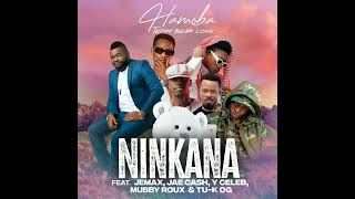 Hamoba Ninkana ft Jemax Jae Cash Y Celeb Mubby Roux Tu k [upl. by Laurentia]