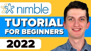 Nimble Tutorial For Beginners 2022  How To Use Nimble CRM tool [upl. by Libbey]