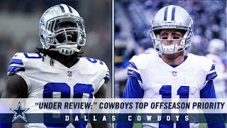 Under Review The Top Offseason Priorities  Dallas Cowboys 20182019 [upl. by Ettolrahc]