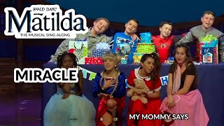 Matilda Jr  Miracle  SingAlong [upl. by Ydurt]