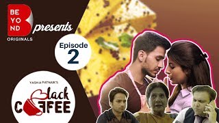 Beyond Originals  webseries  Black Coffee  2017  EP2  The Dangerous Kiss  Harshita amp Param [upl. by Lauralee]