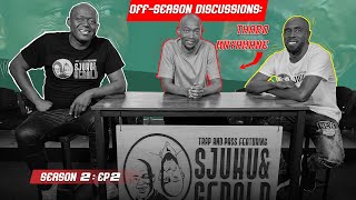 SEASON 2 EPISODE 2 Thabo Mnyamane  “OffSeason Discussionsquot FRIENDS FRIENDS FRIENDS [upl. by Alegnasor292]