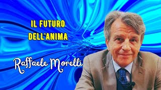 Il futuro dellanima secondo Raffaele Morelli [upl. by Madelaine]