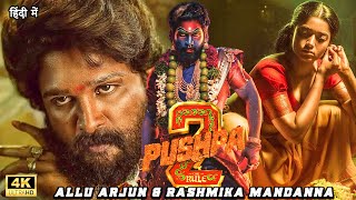 PUSHPA 2  2024  Allu Arjun  New Released South Hindi Dubbed Full Action Movie In 4K  Rashmika [upl. by Eimaral237]