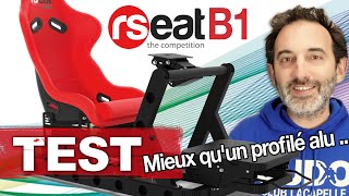 Test du cockpit RSeat B1  Meilleur quun châssis aluminium [upl. by Sabas]