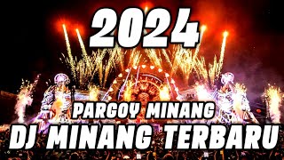 DJ MINANG TERBARU 2024 FULL BASS  JUNGLE DUTCH PARGOY [upl. by Auqcinahs164]