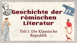 Geschichte der römischen Literatur Die Klassische Republik Latein für Oberstufe und Studium [upl. by Patrizius948]