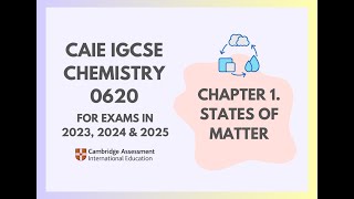 1 States of Matter Cambridge IGCSE Chemistry 0620 for 2023 2024 amp 2025 [upl. by Amari436]