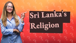 What is the religion of Sri Lanka [upl. by Dauf]