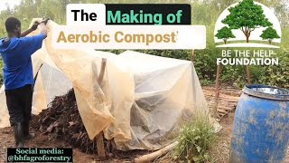 AGROFORESTRY IN NIGERIA How We Make Aerobic Compost From Scratch [upl. by Garibold239]