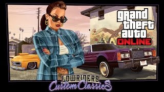 Grand Theft Auto Online Lowriders Custom Classics [upl. by Weissmann277]