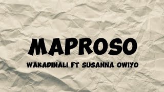 WAKADINALI FT SUZANNA OWIYOMAPROSO OFFICIAL LYRICS [upl. by Meeker]