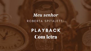 Meu senhor Roberta Spitaletti Playback com letra [upl. by Nnyladnarb]