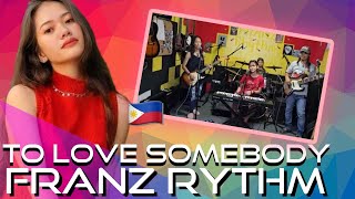 FRANZ RYTHM TO LOVE SOMEBODY REACTION  P PROD KarenYoung22 [upl. by Linzer]