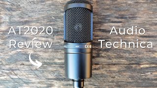 Audio Technica AT2020 Condenser Microphone Review [upl. by Hulbert]