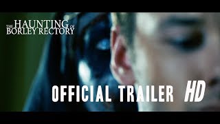 The Haunting Of Borley Rectory  Official Trailer 2019 [upl. by Fong]