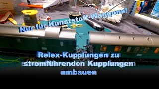 Aus RelexKupplungen stromführende Kupplungen basteln  Märklin Modellbahn H0 [upl. by Acinorehs593]