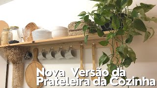 Nova Versão da Prateleira na Cozinha  Idéia Fácil e Barata prateleiranacozinha organização DIY [upl. by Rombert]